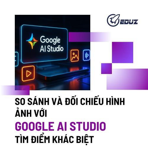 So Sánh Và Đối Chiếu Hình Ảnh Với Google AI Studio: Tìm Điểm Khác Biệt